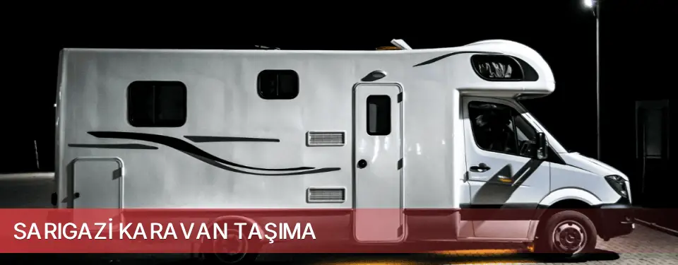 Sarıgazi İlçemi Karavan Taşıma