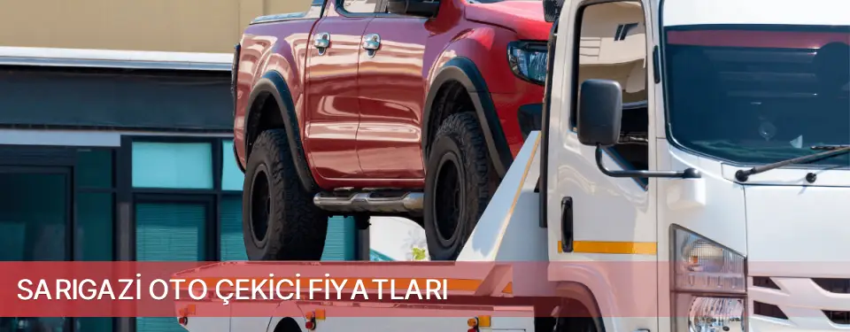 Sarıgazi İlçemi Oto Çekici Fiyatları